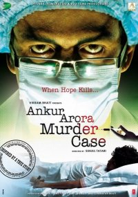 Ankur Arora Murder Case 2013 türkçe altyazılı hint filmi izle