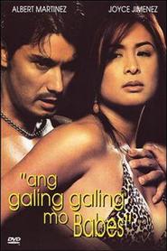 Ang galing galing mo, Babes 2002 erotik film izle
