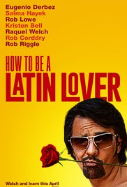 Latin Sevgili Nasıl Olunur – How to Be a Latin Lover 1080p izle
